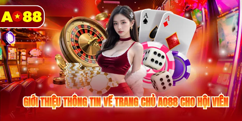 Giới thiệu thông tin về trang chủ AO88 cho hội viên